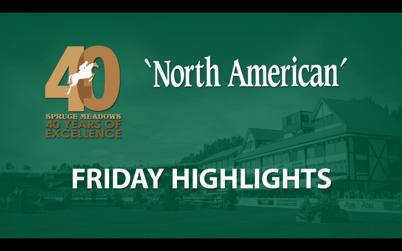 Watch highlights from Friday's competition at Spruce Meadows!